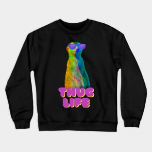 Thug Life Neon Meerkat with Sunglasses Crewneck Sweatshirt